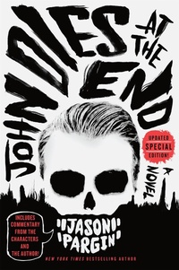 Enlarge image Cover: John Dies at the End - Thomas Dunne Books
