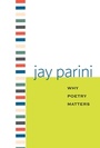 Cover: Why Poetry Matters - Yale University Press