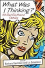 Cover: What Was I Thinking? - St. Martin's Press