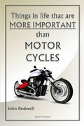 Cover: Things in Life That are More Important Than Motorcycles - Lulu.com