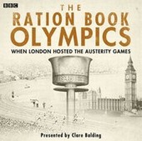 Abbildung von: The Ration Book Olympics - BBC Physical Audio
