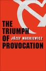 Cover: The Triumph of Provocation - Yale University Press