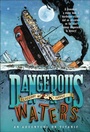 Cover: Dangerous Waters - Roaring Brook Press