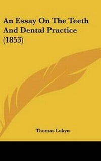 Abbildung von: An Essay on the Teeth and Dental Practice (1853) - Kessinger Publishing