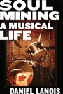 Cover: Soul Mining - Farrar, Straus and Giroux