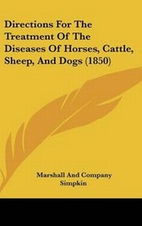 Abbildung von: Directions for the Treatment of the Diseases of Horses, Cattle, Sheep, and Dogs (1850) - Kessinger Publishing