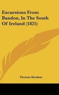 Cover: Excursions From Bandon, In The South Of Ireland (1825) - Kessinger Publishing