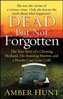 Cover: Dead But Not Forgotten - St. Martin's True Crime