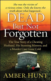 Enlarge image Cover: Dead But Not Forgotten - St. Martin's True Crime