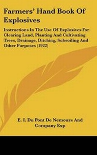Abbildung von: Farmers' Hand Book Of Explosives - Kessinger Publishing