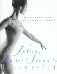 Abbildung von: The Joffrey Ballet School's Book of Ballet-Fit - St. Martin's Griffin
