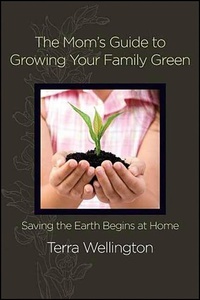 Abbildung von: The Mom's Guide to Growing Your Family Green - St. Martin's Griffin