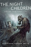 Cover: The Night Children: An Escape From Furnace Story - Tor Books