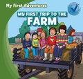 Cover: My First Trip to the Farm - Gareth Stevens Publishing