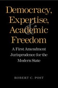 Cover: Democracy, Expertise, and Academic Freedom - Yale University Press