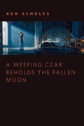 Cover: A Weeping Czar Beholds the Fallen Moon - The Psalms of Isaak;Tor Books