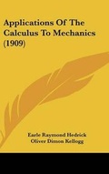 Cover: Applications of the Calculus to Mechanics (1909) - Kessinger Publishing
