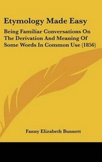 Abbildung von: Etymology Made Easy - Kessinger Publishing