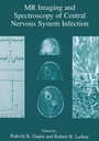 Cover: MR Imaging and Spectroscopy of Central Nervous System Infection - Kluwer Academic / Plenum Publishers