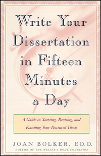 Abbildung von: Write Your Dissertation in Fifteen Minutes a Day - Holt Paperbacks