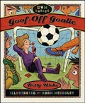 Cover: Goof-Off Goalie - Roaring Brook Press