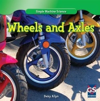 Enlarge image Cover: Wheels and Axles - Gareth Stevens Publishing