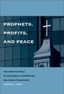 Cover: Prophets, Profits, and Peace - Yale University Press