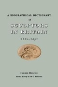 Cover: A Biographical Dictionary of Sculptors in Britain, 1660-1851 - Yale University Press