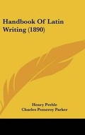 Cover: Handbook of Latin Writing (1890) - Kessinger Publishing