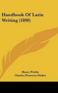 Enlarge image Cover: Handbook of Latin Writing (1890) - Kessinger Publishing