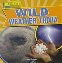 Enlarge image Cover: Wild Weather Trivia - Gareth Stevens Publishing
