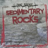 Enlarge image Cover: Sedimentary Rocks - Gareth Stevens Publishing