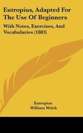 Cover: Eutropius, Adapted For The Use Of Beginners - Kessinger Publishing