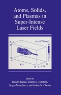 Cover: Atoms, Solids, and Plasmas in Super-Intense Laser Fields - Springer