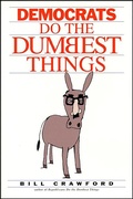 Cover: Democrats Do the Dumbest Things - Renaissance Books