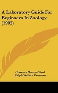 Cover: A Laboratory Guide for Beginners in Zoology (1902) - Kessinger Publishing