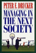 Cover: Managing in the Next Society - Truman Talley Books