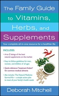 Abbildung von: The Family Guide to Vitamins, Herbs, and Supplements - St. Martin's Paperbacks