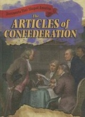 Cover: The Articles of Confederation - Gareth Stevens Publishing