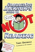 Cover: Charlie Joe Jackson's Guide to Not Reading - Roaring Brook Press
