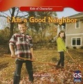 Cover: I Am a Good Neighbor - Gareth Stevens Publishing