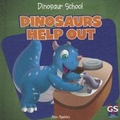 Cover: Dinosaurs Help Out - Gareth Stevens Publishing