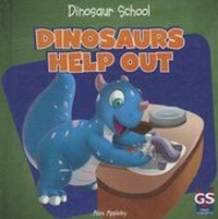 Enlarge image Cover: Dinosaurs Help Out - Gareth Stevens Publishing