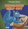 Cover: Dinosaurs Help Out - Gareth Stevens Publishing
