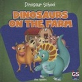 Cover: Dinosaurs on the Farm - Gareth Stevens Publishing