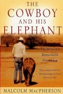 Cover: The Cowboy and His Elephant - Thomas Dunne Books