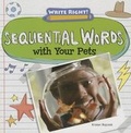 Cover: Sequential Words with Your Pets - Gareth Stevens Publishing