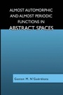 Cover: Almost Automorphic and Almost Periodic Functions in Abstract Spaces - Springer