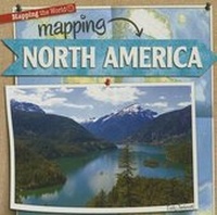 Enlarge image Cover: Mapping North America - Gareth Stevens Publishing