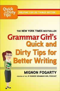 Abbildung von: Grammar Girl's Quick and Dirty Tips for Better Writing - Henry Holt and Co.